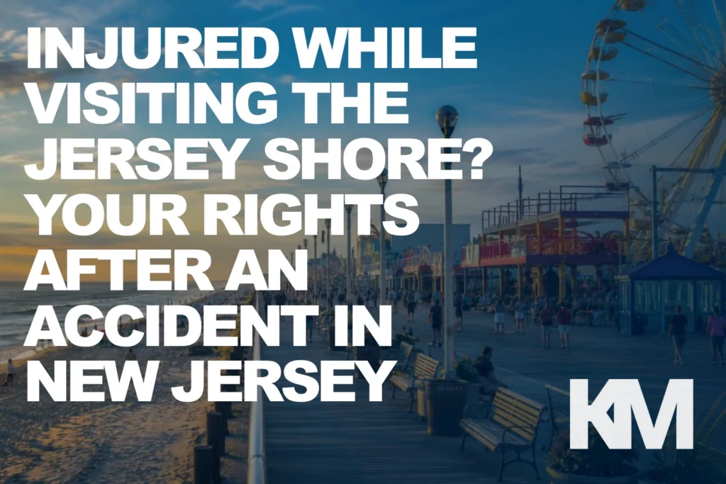 Injured While Visiting The Jersey Shore? Your Rights After An Accident In New Jersey