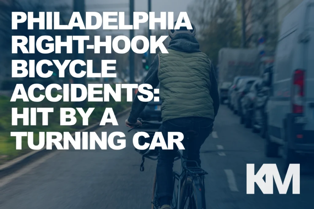Philadelphia Right-Hook Bicycle Accidents: Hit By A Turning Car